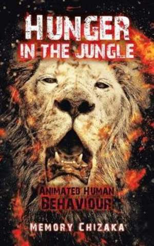 Hunger in the Jungle de Memory Chizaka