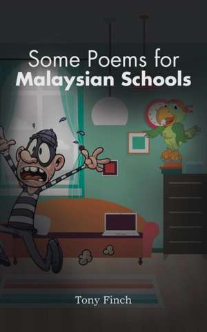 Some Poems for Malaysian Schools de Tony Finch