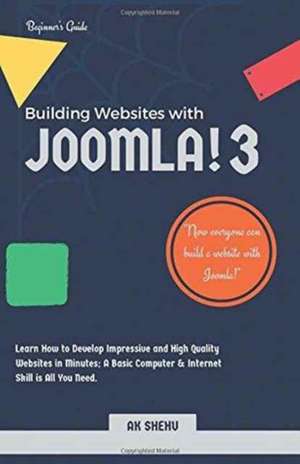 Building Websites with Joomla! 3 de Ak Shehu