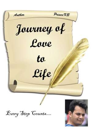 Journey of Love to Life de Princekb