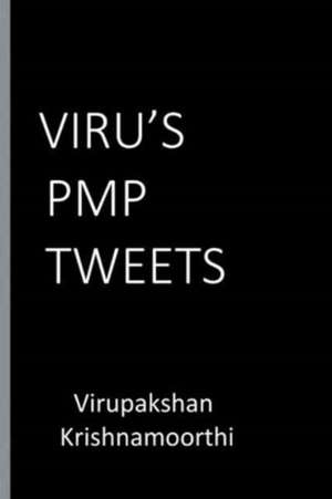 VIRU'S PMP TWEETS de Virupakshan Krishnamoorthi