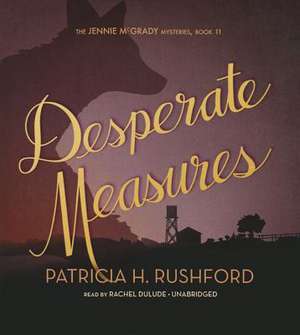 Desperate Measures de Patricia H. Rushford