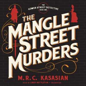 The Mangle Street Murders de M. R. C. Kasasian