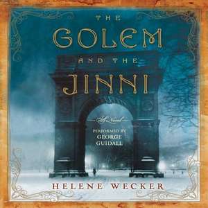 The Golem and the Jinni de Helene Wecker