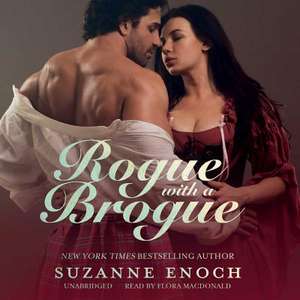 Rogue with a Brogue: A Scandalous Highlanders Novel de Suzanne Enoch