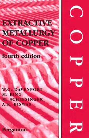 Extractive Metallurgy of Copper de William G. Davenport