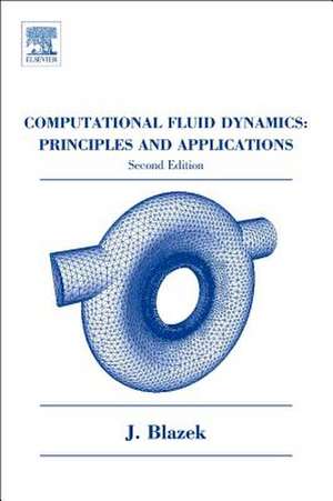 Computational Fluid Dynamics: Principles and Applications de Jiri Blazek