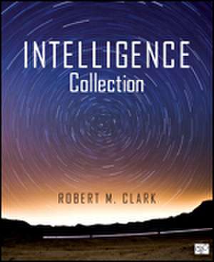 Intelligence Collection de Robert M. Clark