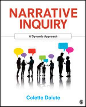 Narrative Inquiry: A Dynamic Approach de Colette Daiute
