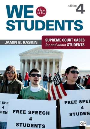 We the Students: Supreme Court Cases for and about Students de Jamin B. Raskin