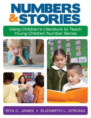 Numbers and Stories: Using Children's Literature to Teach Young Children Number Sense de Rita C. Janes