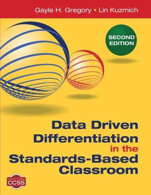 Data Driven Differentiation in the Standards-Based Classroom de Gayle H. Gregory