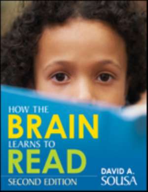 How the Brain Learns to Read de David A. Sousa