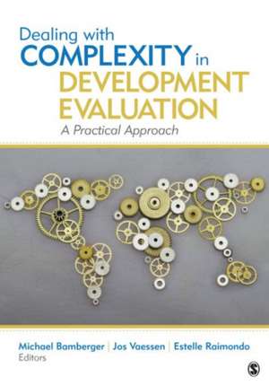 Dealing With Complexity in Development Evaluation: A Practical Approach de J. Michael Bamberger