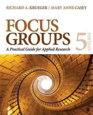 Focus Groups: A Practical Guide for Applied Research de Richard A. Krueger