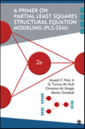 A Primer on Partial Least Squares Structural Equation Modeling (PLS-SEM) de Joe Hair