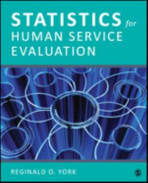 Statistics for Human Service Evaluation de Reginald O. York