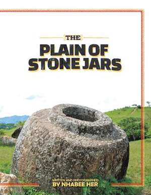 The Plain of Stone Jars de Nhabee Her