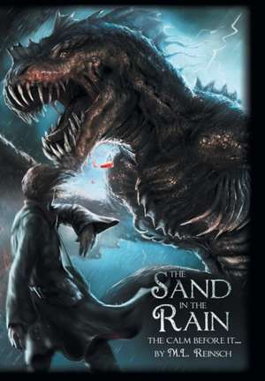 The Sand in the Rain de M. L. Reinsch