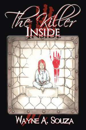 The Killer Inside de Wayne A. Souza