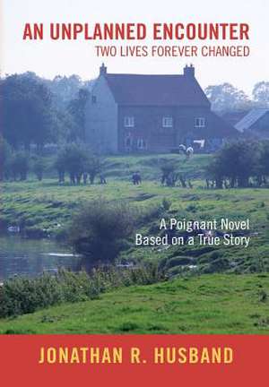 An Unplanned Encounter de Jonathan R. Husband