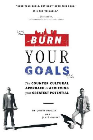 Burn Your Goals