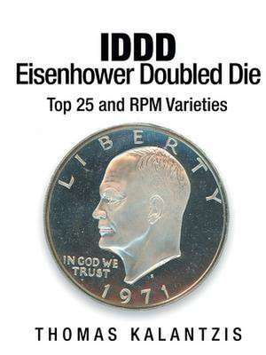 IDDD Eisenhower Dollar Doubled Die Top 25 and RPM Varieties de Thomas Kalantzis