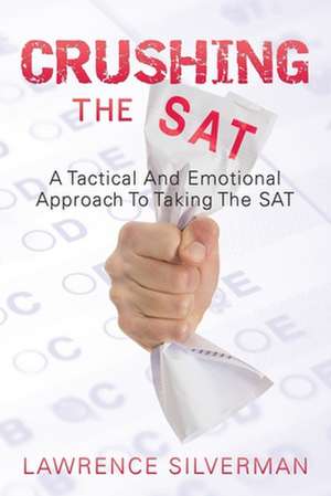 Crushing the SAT de Lawrence Silverman