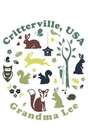 Critterville, USA de Grandma Lee