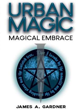 Urban Magic de James A. Gardner