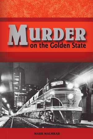 Murder on the Golden State de Mark Malmkar