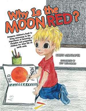 Why Is the Moon Red? de Karen Standafer