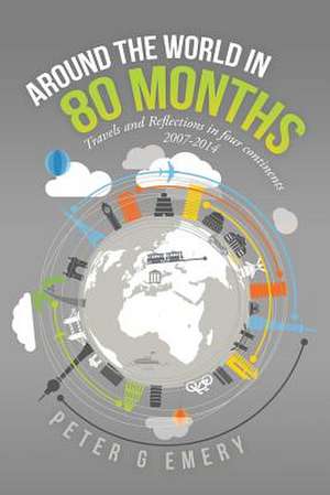 Around the World in 80 Months de Peter G Emery