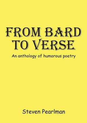 From Bard to Verse de Steven Pearlman