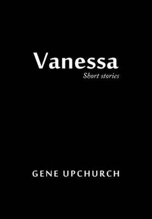 Vanessa de Gene Upchurch