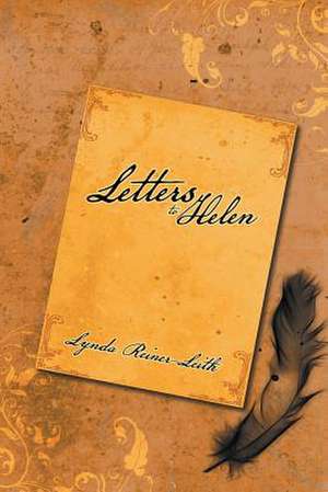 Letters to Helen de Lynda Reiner-Leith