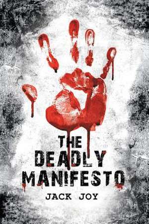 The Deadly Manifesto de Jack Joy