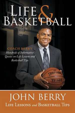 Life and Basketball de John Berry