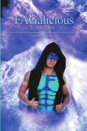 FAGalicious de Jesse Jones