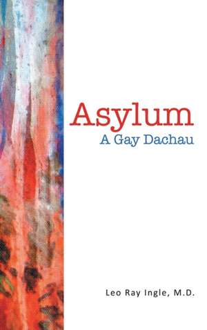 Asylum de M. D. Leo Ray Ingle