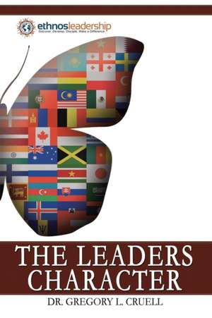 The Leaders Character de Gregory L. Cruell