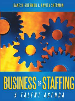 Business of Staffing de Ganesh Shermon