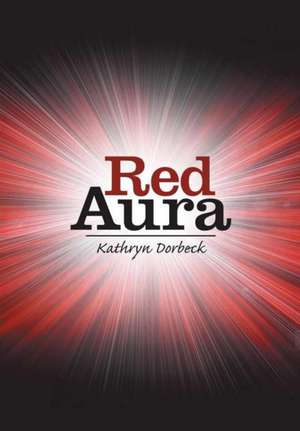 Red Aura de Kathryn Dorbeck