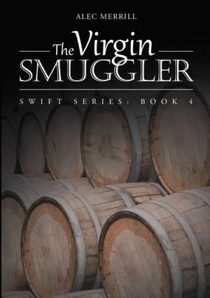 The Virgin Smuggler de Alec Merrill