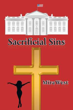 Sacrificial Sins de Mira West