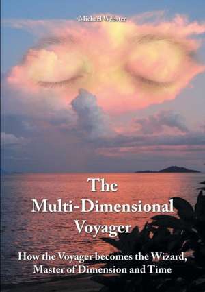 The Multi-Dimensional Voyager de Michael Webster