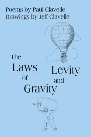 The Laws of Gravity and Levity de Paul Clavelle