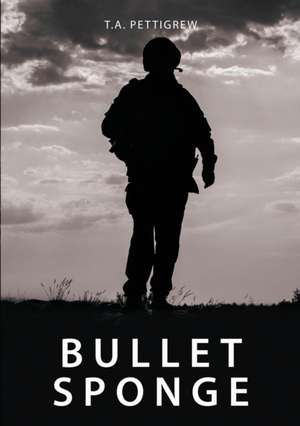 Bullet Sponge de T. a. Pettigrew