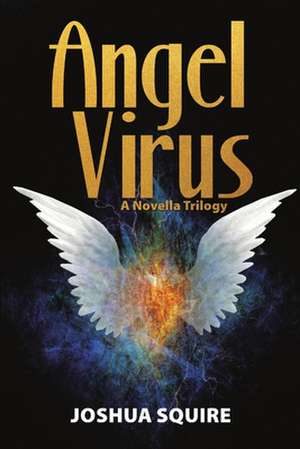 Angel Virus de Joshua Squire