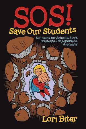 SOS! Save Our Students de Lori Bitar